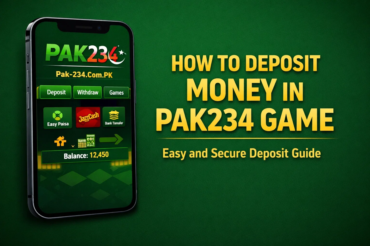 How to Deposit Money in PAK234 Game